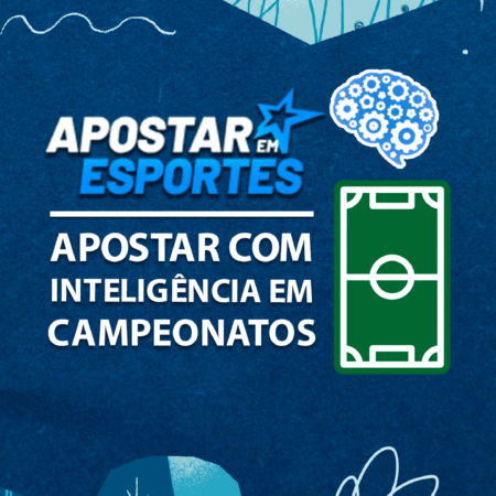 Como Apostar com Inteligência em um Campeonato