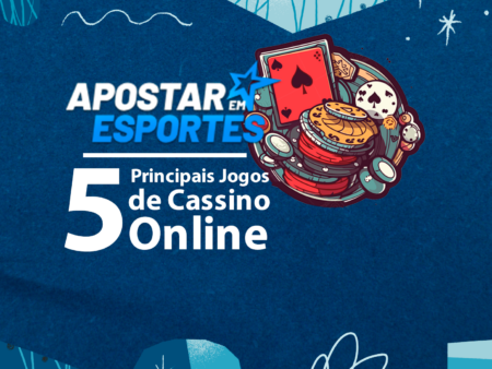 Os 5 Principais Jogos de Cassino Online e Dicas Essenciais para Apostadores