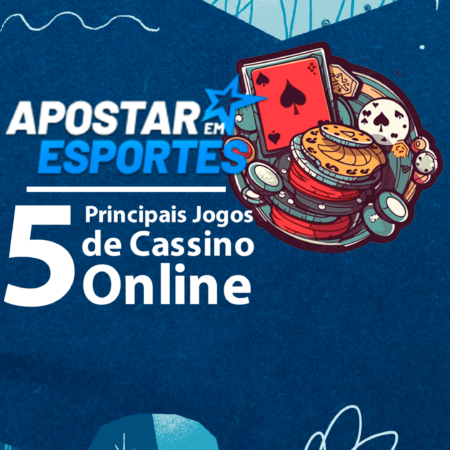 Os 5 Principais Jogos de Cassino Online e Dicas Essenciais para Apostadores